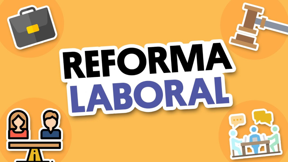 Nueva Reforma Laboral. ¿Qué hay que saber? 4